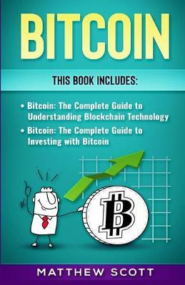 Libro Bitcoin : The Complete Guide To Investing With Bitc...