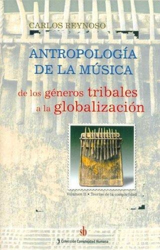Antropologia De La Musica 2 - Reynoso Carlos - Sb