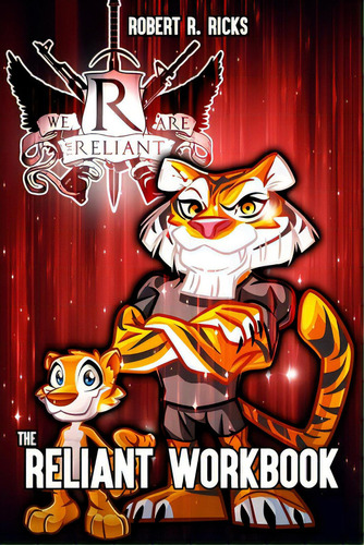 We Are The Reliant - The Reliant Workbook, De Ricks, Robert. Editorial Lulu Pr, Tapa Blanda En Inglés