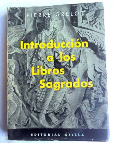 Introducción A Los Libros Sagrados ( Biblia ) Pierre Grelot