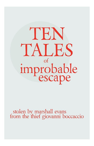 Libro: Diez Historias De Una Fuga Improbable: Robado Al Ladr