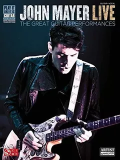 Book : John Mayer Live: The Great Guitar Performances (pl...