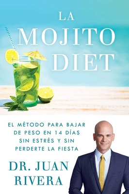 Libro La Mojito Diet (spanish Edition): El Mã©todo Para B...