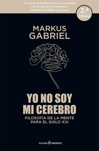 Yo No Soy Mi Cerebro, De Gabriel, Markus. Editorial Pasado Y Presente (w), Tapa Blanda En Español