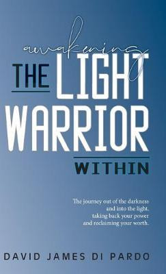 Libro Awakening The Light Warrior Within : Reclaim Your W...