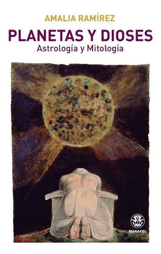 Planetas Y Dioses - Astrología Y Mitología, Ramírez, Manakel