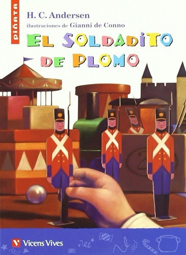El Soldadito De Plomo - Piñata, De Andersen, Hans Christian. Editorial Vicens Vives/black Cat, Tapa Blanda En Español