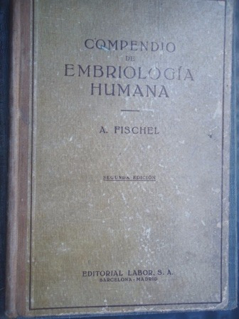 Compendio De Embriologia Humana - A. Fischel T. Dura