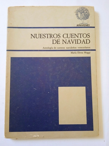 Antología De Cuentos Navideños Venezolanos / Ma. Elena Maggi