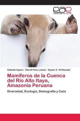 Libro Mamiferos De La Cuenca Del Rio Alto Itaya, Amazonia...