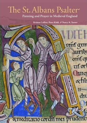 St. Albans Psalter - Painting And Prayer In Medieval Engl...