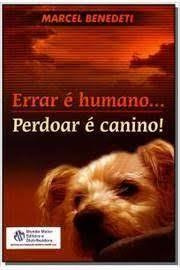 Errar É Humano... Perdoar É Caminho! De Marcel Benedeti P... (Usado)