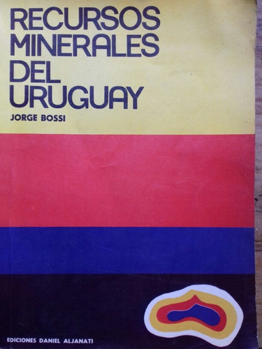 Recursos Minerales Del Uruguay  Jorge Bossi 1978