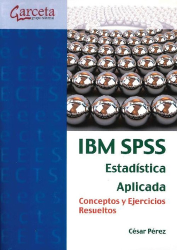Libro Ibm Spss. Estadística Aplicada De César Pérez López