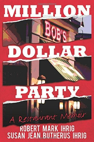 Million Dollar Party A Restaurant Memoir