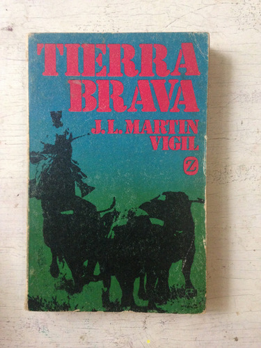 Tierra Brava: J. L. Martin Vigil