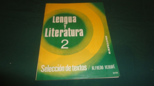 Lengua Y Literatura 2. Selección De Textos- Veiravé