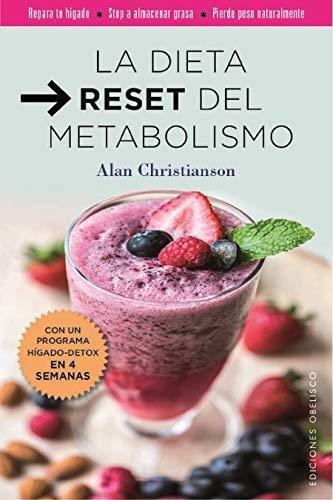 Libro : La Dieta Reset Del Metabilismo - Christianson, Alan