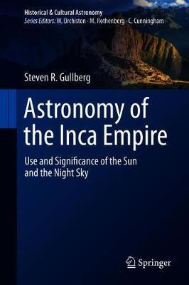 Libro Astronomy Of The Inca Empire : Use And Significance...