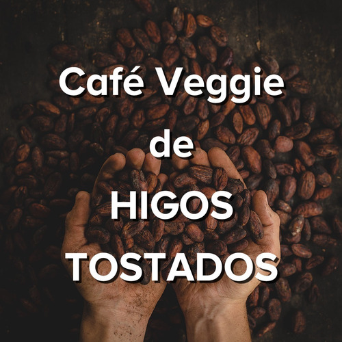 Café Veggie De Higo, Mistol O Algarroba - Por 250gr.