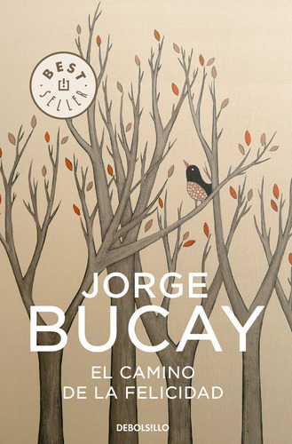 El Camino De La Felicidad - Bucay, Jorge - *
