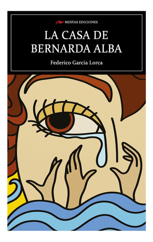 La Casa De Bernarda Alba, De García Lorca, Federico. Editorial Mestas Ediciones, Tapa Blanda, Edición 1 En Español, 2019
