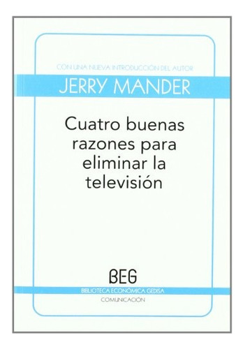 Cuatro Buenas Razones P/eliminar Tv Mander Jerry