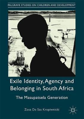 Libro Exile Identity, Agency And Belonging In South Afric...