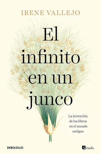 Libro: El Infinito En Un Junco. Vallejo, Irene. Debolsillo