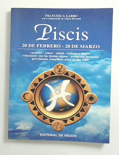 Piscis 20 De Febrero - 20 De Marzo - Garro, Francesca