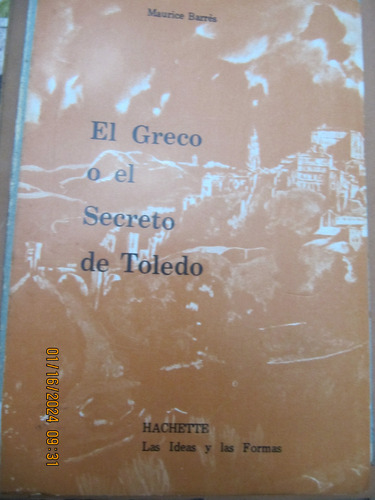 El Greco O El Secreto De Toledo Maurice Barres 