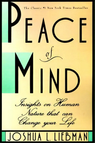 Peace Of Mind : Insights On Human Nature That Can Change Your Life, De Joshua L Liebman. Editorial Kensington Publishing Corporation, Tapa Blanda En Inglés