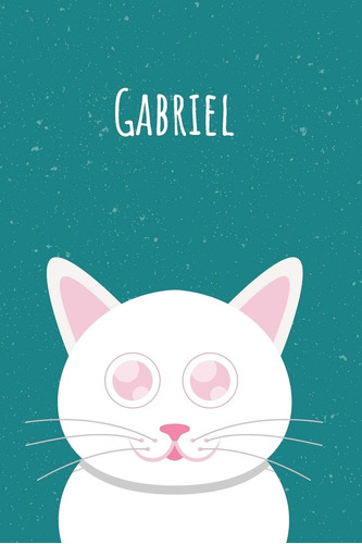 Libro: Gabriel: Il Mio Taccuino Personale, In Modo Che Tutti