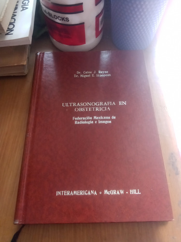 Ultrasonografía En Obstetricia - Carlos J. Reyne / Miguel E.