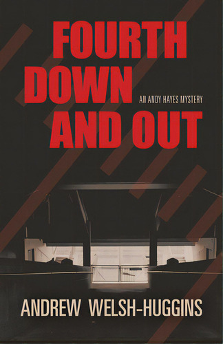 Fourth Down And Out: An Andy Hayes Mystery, De Welsh-huggins, Andrew. Editorial Swallow Pr Inc, Tapa Dura En Inglés