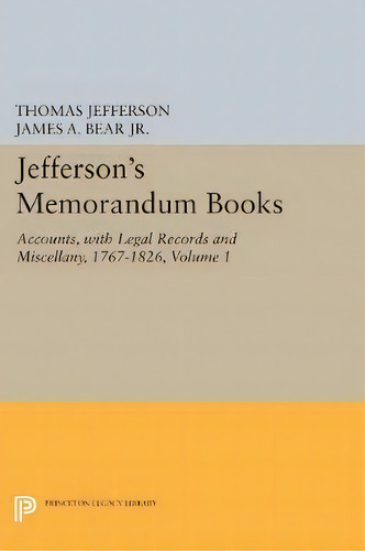 Jefferson's Memorandum Books, Volume 1, De Thomas Jefferson. Editorial Princeton University Press, Tapa Blanda En Inglés