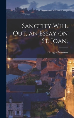 Libro Sanctity Will Out, An Essay On St. Joan; - Bernanos...