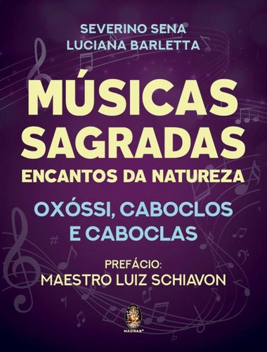 Músicas Sagradas Encantos Da Natureza, De Severino Sena E Luciana Barletta. Editora Madras Editora Em Português