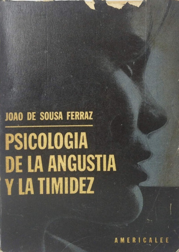 Psicologia De La Angustia Y La Timidez Joao De Sousa