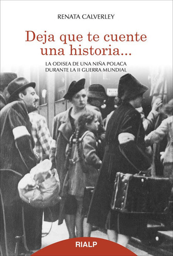 Deja Que Te Cuente Una Historia, De Calverley, Renata. Editorial Ediciones Rialp, S.a., Tapa Blanda En Español