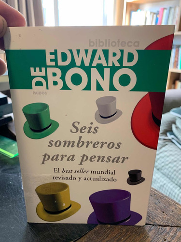 Seis Sombreros Para Pensar. Edward De Bono · Paidos