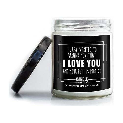 I Love You And Your Butt Is Perfect Candle - Funny Gift...