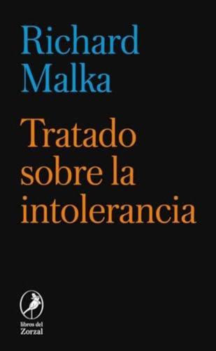 Tratado Sobre La Intolerancia, De Richard Malka. Editorial Libros Del Zorzal, Tapa Blanda En Español