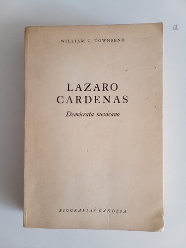Libro - Lázaro Cárdenas Demócrata Mexicano (Reacondicionado)