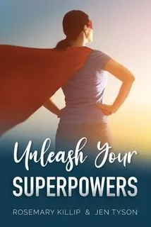 Unleash Your Superpowers : Your Guide To Gaining A Sense ...