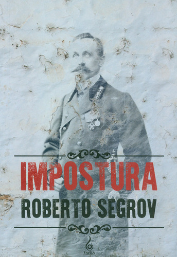 Impostura, De Roberto Segrov. Serie 9585364509, Vol. 1. Editorial Codice Producciones Limitada, Tapa Blanda, Edición 2021 En Español, 2021