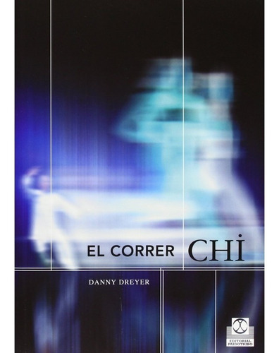 Libro: El Correr Chi - Una Manera De Correr Sin Esfuerzo
