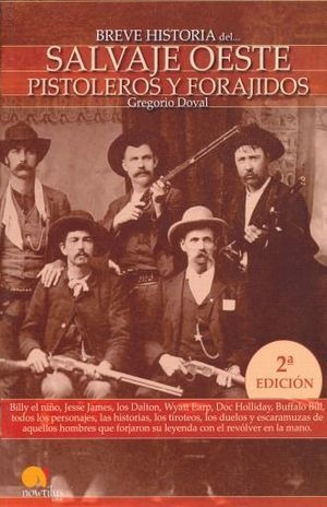 Libro Breve Historia Del Salvaje Oeste Pistoleros Y Original