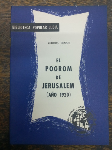 El Pogrom De Jerusalem * Yehuda Benari * Cjl *