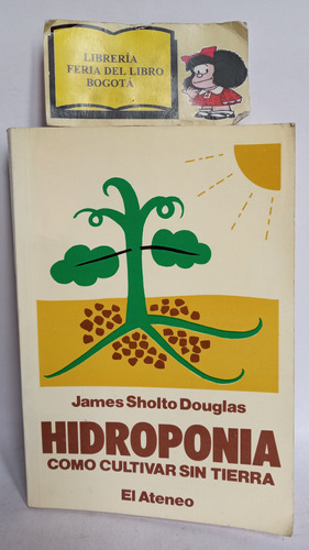 Hidroponia - James Sholto Douglas - 1981 - El Ateneo
